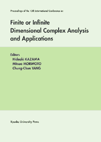 Proceedings of the 12th International Conference on Finite or Infinite Dimensional Complex Analysis and Applications