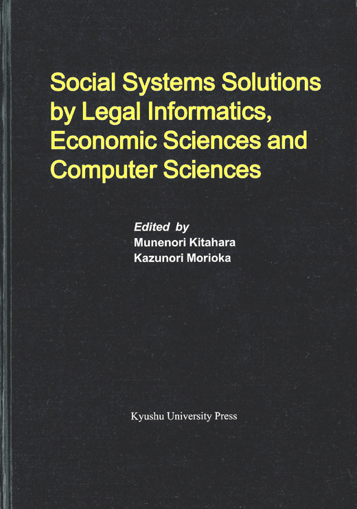 Social Systems Solutions by Legal Informatics, Economic Sciences and Computer Sciences