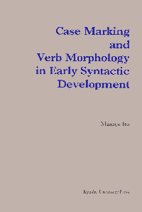 Case Marking and Verb Morphology in Early Syntactic Development